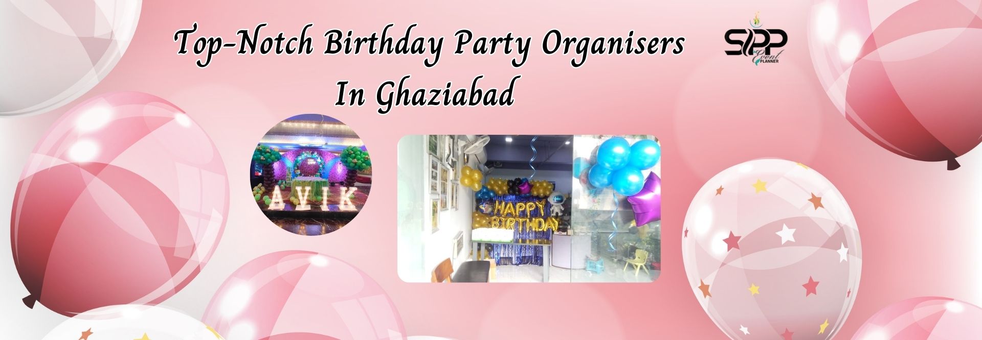 TopNotch Birthday Party Organisers In Ghaziabad Surprise Parties